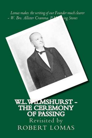 W.L.Wilmshurst - The Ceremony of Passing de Robert Lomas