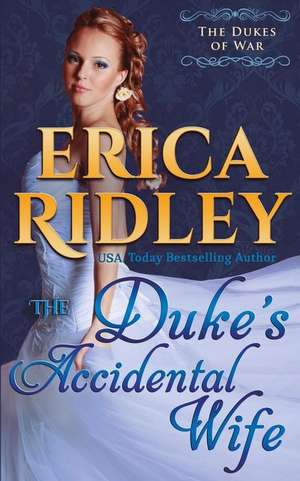 The Duke's Accidental Wife de Erica Ridley