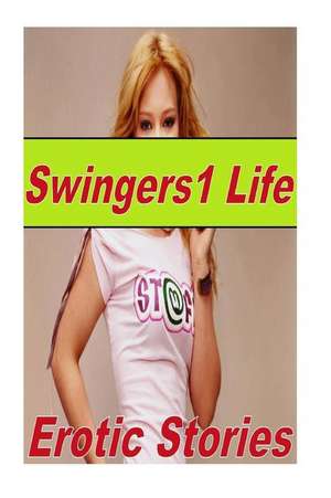 Swingers1 Life Erotic Stories de Torri Tumbles