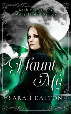 Haunt Me de Sarah Dalton