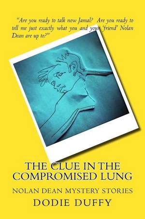 The Clue in the Compromised Lung de Dodie Duffy