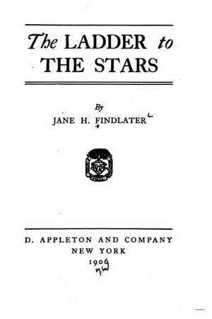 The Ladder to the Stars de Jane H. Findlater