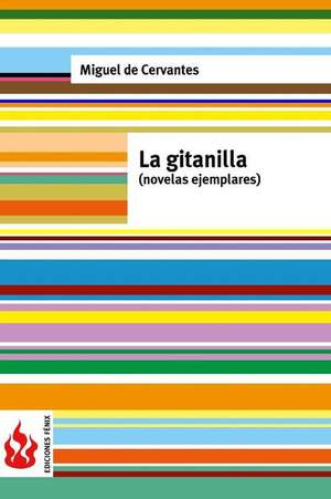 La Gitanilla (Novelas Ejemplares) de Miguel De Cervantes