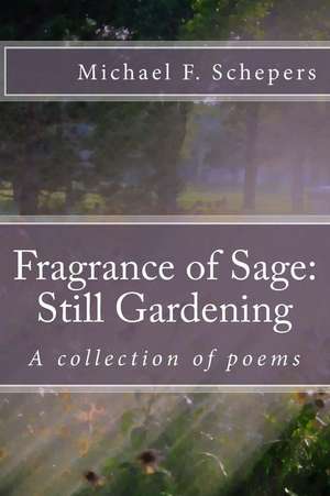 Fragrance of Sage de Michael F. Schepers