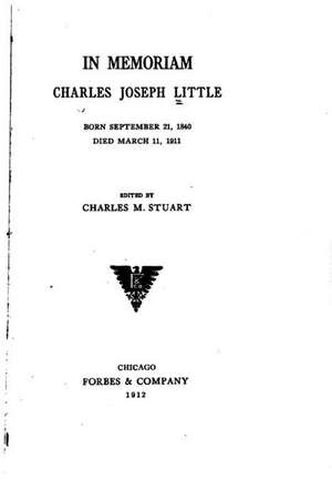 In Memoriam Charles Joseph Little de Charles Joseph Little