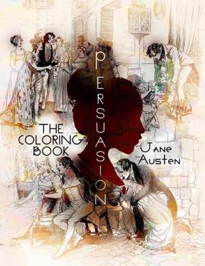 Persuasion, the Coloring Book de Jane Austen