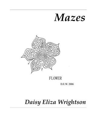 Mazes de Daisy Eliza Wrightson