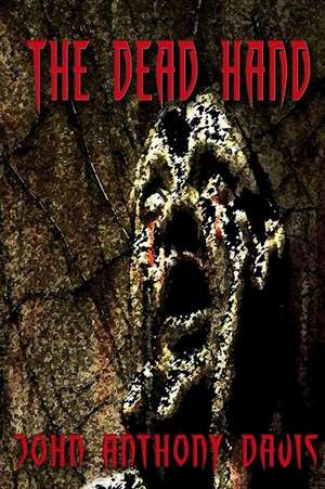 The Dead Hand de John Anthony Davis