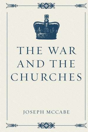 The War and the Churches de Joseph McCabe