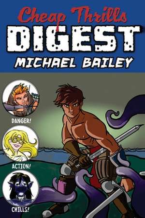 Cheap Thrills Digest de Michael C. Bailey