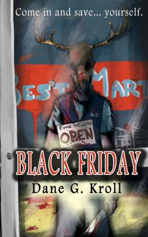 Black Friday de Dane G. Kroll