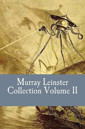 Murray Leinster Collection Volume II de Murray Leinster