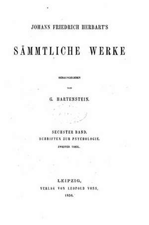 Johann Friedrich Herbart's Sammtliche Werke de Johann Friedrich Herbart