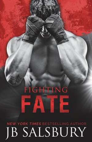 Fighting Fate de Jb Salsbury