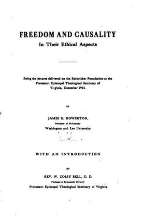 Freedom and Causality in Their Ethical Aspects de James R. Howerton