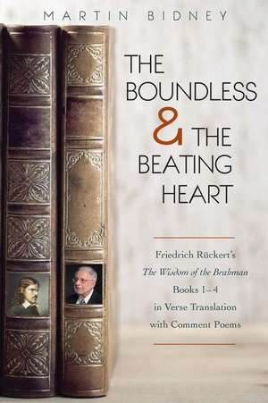 The Boundless and the Beating Heart de Martin Bidney