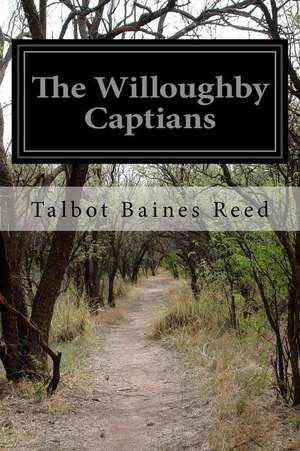 The Willoughby Captians de Talbot Baines Reed