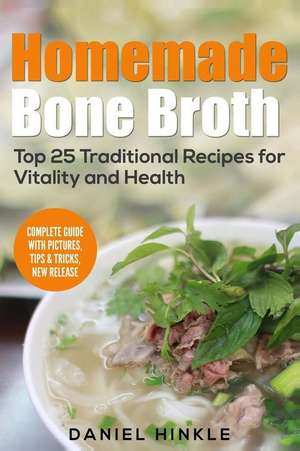 Homemade Bone Broth de Daniel Hinkle