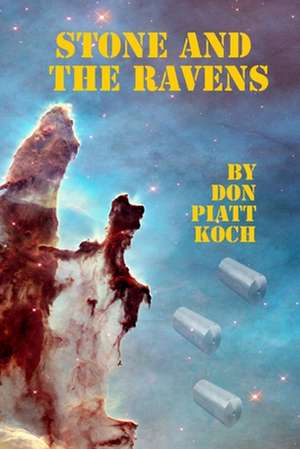 Stone and the Ravens de Don Piatt Koch