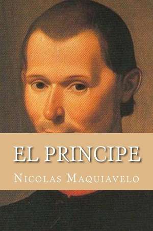 El Principe (Spanish Edition) de Nicolas Maquiavelo