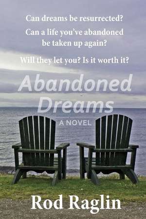 Abandoned Dreams de Rod Raglin