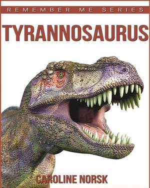 Tyrannosaurus de Caroline Norsk