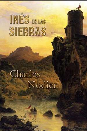 Ines de Las Sierras de Charles Nodier