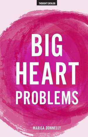 Big Heart Problems de Marisa Donnelly