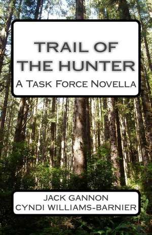 Trail of the Hunter de Jack Gannon