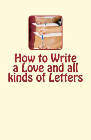 How to Write a Love and All Kinds of Letters de B. G. Jefferis