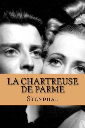 La Chartreuse de Parme (French Edition) de Stendhal