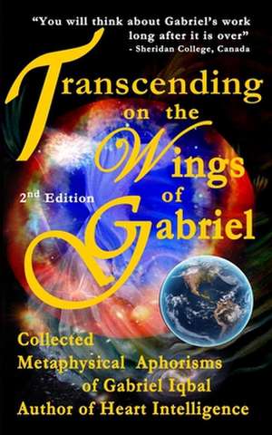 Transcending on the Wings of Gabriel de Gabriel Iqbal