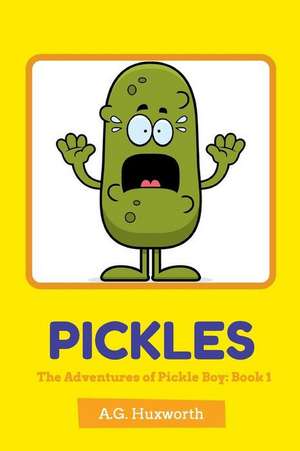 Pickles de A. G. Huxworth