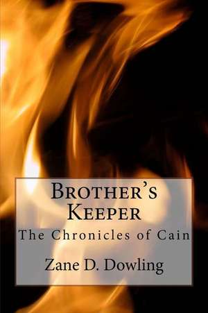 Brother's Keeper de Zane D. Dowling