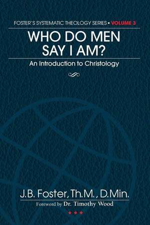 Who Do Men Say I Am? de J. B. Foster