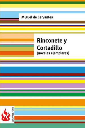 Rinconete y Cortadillo (Novelas Ejemplares) de Miguel De Cervantes