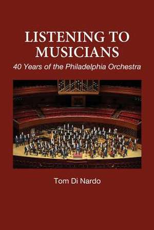 Listening to Musicians de Tom Di Nardo