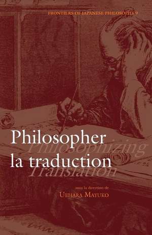 Philosopher La Traduction / Philosophizing Translation