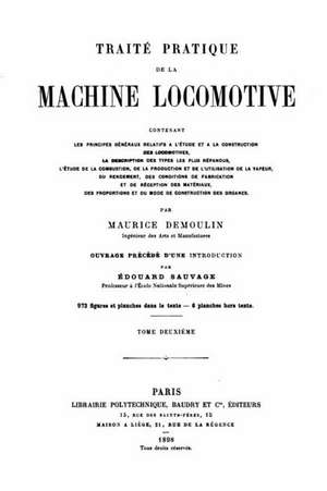 Traite Pratique de La Machine Locomotive de Maurice Demoulin