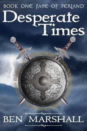 Desperate Times de Ben Marshall