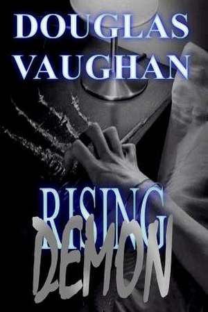 Rising Demon de Douglas Vaughan