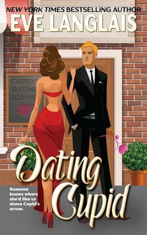 Dating Cupid de Eve Langlais