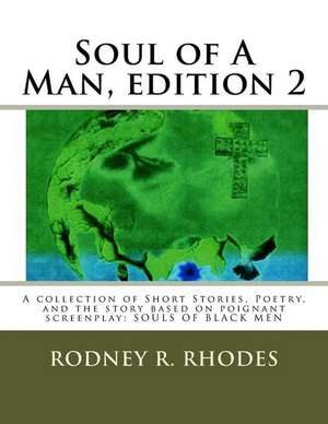 Soul of a Man, Edition 2 de Rodney R. Rhodes