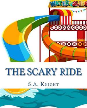 The Scary Ride de S. a. Knight