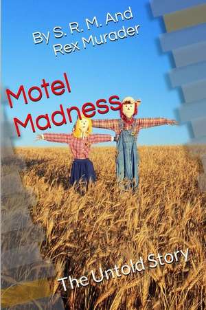 Motel Madness de S. R. M