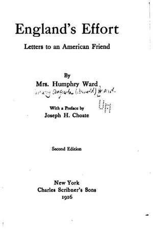 England's Effort, Letters to an American Friend de Humphry Ward