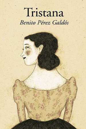 Tristana (Spanish Edition) de Benito Perez Galdos