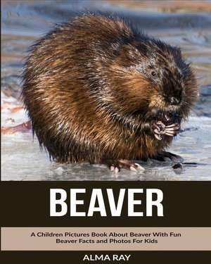 Beaver de Alma Ray