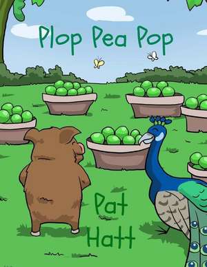 Plop Pea Pop de Pat Hatt