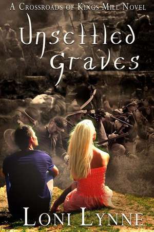 Unsettled Graves de Loni Lynne